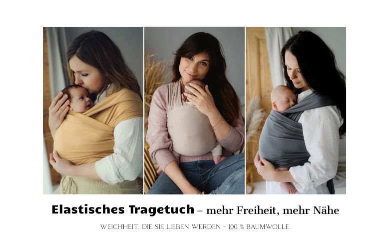 Welches elastisches Tragetuch für Neugeborene und Babys? Bequemes Tragen ab den ersten Lebenstagen